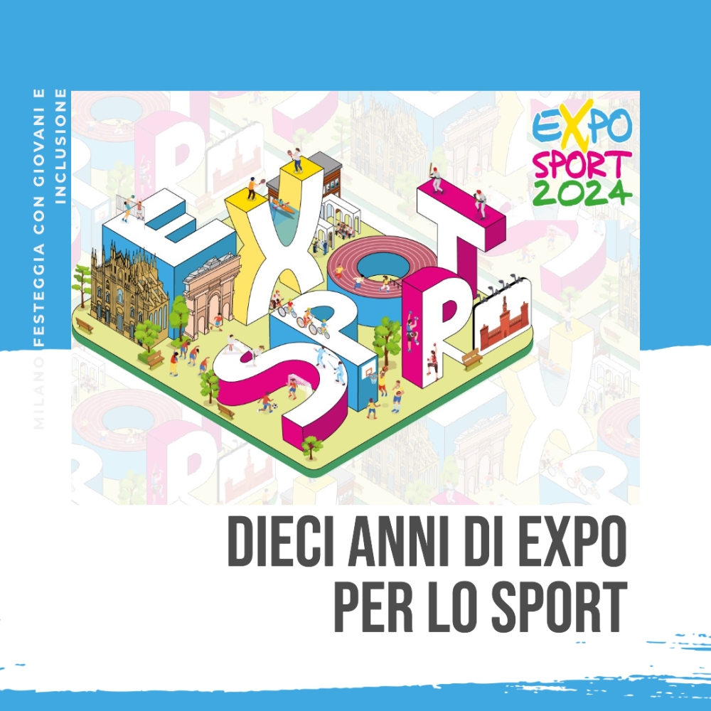 Settimana di sport a Milano: Expo per lo Sport celebra il decimo anniversario con un grande weekend e eventi nelle piazze