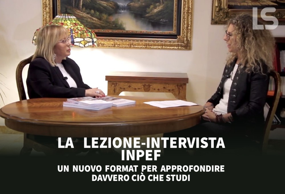 La Lezione-Intervista INPEF — Un nuovo format per approfondire davvero ciò che studi