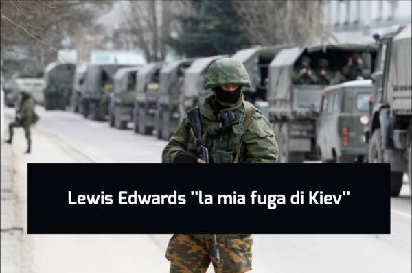 Lewis Edwards ''la mia fuga di Kiev''