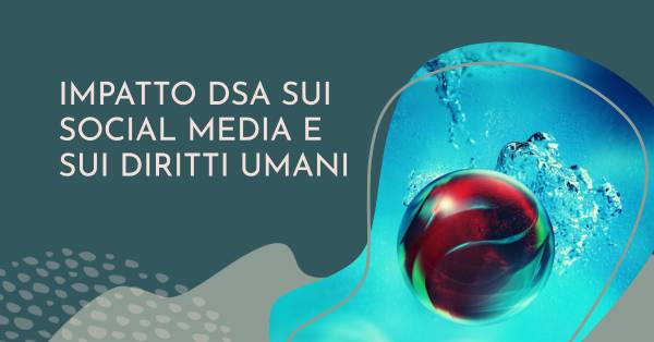 Digital Services Act - Oltre le Superpiattaforme: Riflessioni sulla Libertà di Espressione e i Diritti Umani nell'Era Digitale