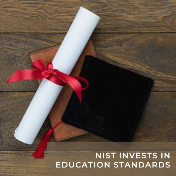 NIST Invests in Standard Education: 8 Universities...