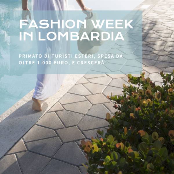 FASHION WEEK, MAZZALI: IN LOMBARDIA PRIMATO DI TUR...