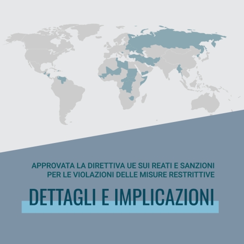 Approvata la direttiva UE sui reati e sanzioni per le violazioni delle misure restrittive: dettagli e implicazioni